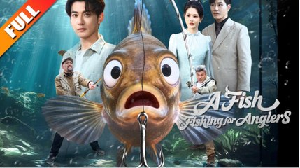 A Fish Fishing for Anglers Drama Movies FULL MOVIE 2026 #ENGLISHSUB