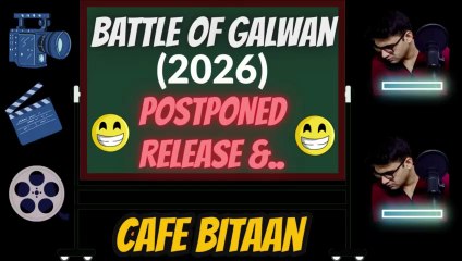 Battle of Galwan (2026)--Postponed & Quick Teaser Review--HI HI HI😁😁