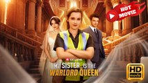 My Sister is The Warlord Queen | Full Movie HD - Drama ShortFilms Hot