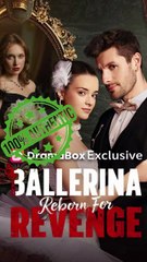 Ballerina Reborn For Revenge FULL EPISODE#shortfilm