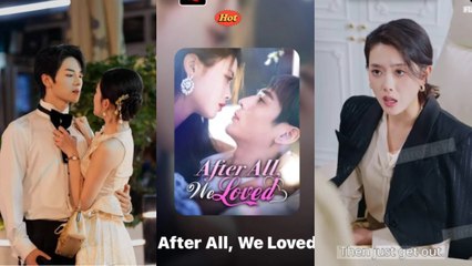 After all we loved chinese drama EngSub