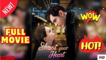 Shoot Your Heart (2025) - FULL & DETAILED VERSION