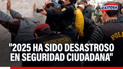 "2025 ha sido DESASTROSO EN SEGURIDAD CIUDADANA": Cluber Aliaga sobre la inseguridad en Perú