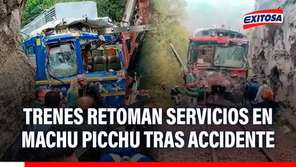Machu Picchu: Servicio de trenes vuelve a la normalidad tras fatídico accidente