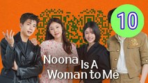 Noona You Are a Woman to Me  Noona Is A Woman to Me Episode 10 Engsub