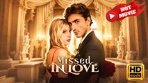 Missed In Love | Full Movie HD - Drama ShortFilms Hot