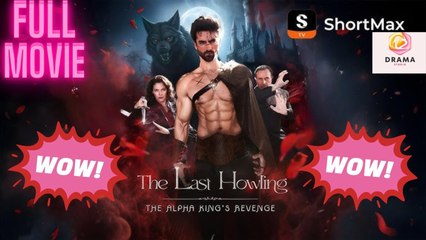 The Last Howling The Alpha King's Revenge - Full Movie