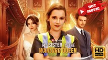 My Sister is The Warlord Queen  Full Movie HD -New Drama ShortFilms Hot