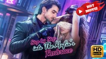 Step by Step into the Mafia's Embrace  Full Movie HD - Drama ShortFilms Hot