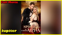 Spoiled by the Cursed Alpha Full Movie