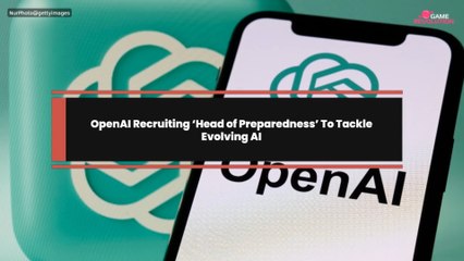 OpenAI Recruiting ‘Head of Preparedness’ To Tackle Evolving AI
