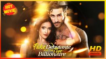 The Fake Debutante and the True Billionaire | Full Movie HD - Best Drama ShortFilms Hot Romance Love CEO