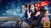Wake Up Daddy!Mommy Is Dying | Full Movie HD - Drama ShortFilms Hot