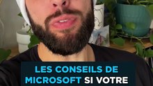 Les conseils de Microsoft pour votre PC 💻