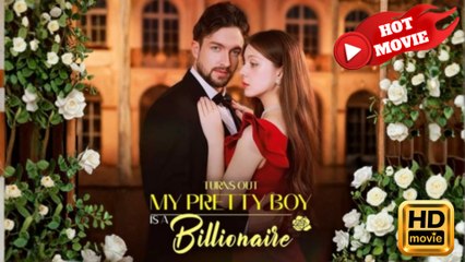 Turns Out My Pretty Boy is a Billionaire  Full Movie HD - Drama ShortFilms Hot