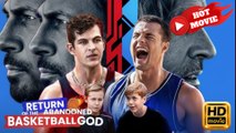 Return of the Abandoned Basketball God  Full Movie HD  - Drama ShortFilms Hot
