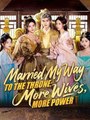 Married My Way to the Throne - More Wives, More Power #Dramabox