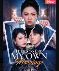 Hired to End My Own Marriage - Full English Sub