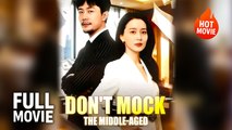 [New Film] Don't Mock the Middle-Aged | Full Movie (2026)