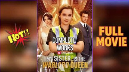 My Sister is The Warlord Queen Completed - [full movie]]