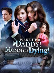 Wake Up Daddy! Mommy Is Dying - Drama