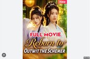 Reborn to Outwit the Schemer Drama Movies English Sub