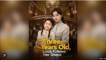 Three Years Old, Luck Follows Her Steps Drama Movies English Sub