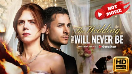 The Wedding That Will Never Be  Full Movie HD - Drama ShortFilms Hot