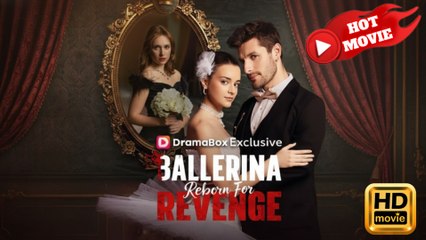 Ballerina Reborn For Revenge  Full Movie HD - Drama ShortFilms Hot