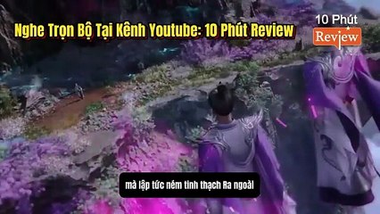 Tiên Nghịch Tập 282~284: Hợp Nhất Bản Tôn Cổ Thần, Đại Chiến Thương Tùng Tử