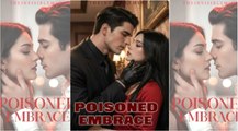 🍿 Her Poisonous Embrace Englishsub