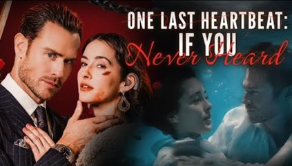 One Last Heartbeat: If You Never Heard #shortfilm #englishsub