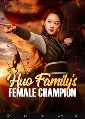 Huo Family's Female Champion Chinese Drama - English Sub
