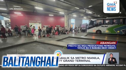 Mga pasaherong pabalik sa Metro Mania, dumagsa sa Lipa City Grand Terminal | Balitanghali