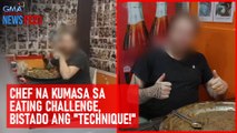 Chef na kumasa sa eating challenge, bistado ang 