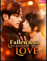Fallen Beast, Low-Budget Love Drama Movies English Sub