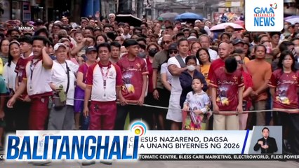 Deboto ng Poong Jesus Nazareno, dagsa sa Quiapo Church sa unang biyernes ng 2026 | Balitanghali