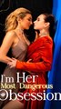 I'm Her Most Dangerous Obsession FULL EPISODE #shortfilm