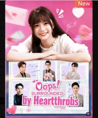 Oops! Surounded by Heartthrobs - Full Movies English Sub