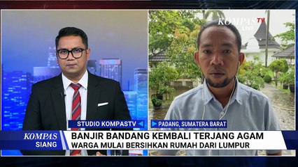 Terbaru! Situasi Usai Banjir Bandang Terjang Agam Sumatera Barat, Longsor Jadi Pemicu | KOMPAS SIANG