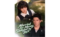 Married for Money, Swayed by Love  - Full Movies English Sub