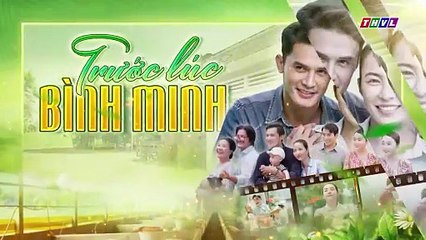 TRƯỚC LÚC BÌNH MINH - TẬP 10 - PHIM VIỆT NAM THVL1 – TRUOC LUC BINH MINH