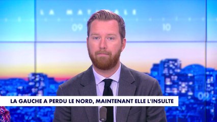 L'édito de Thomas Bonnet : «La gauche a perdu le nord, maintenant elle l'insulte»