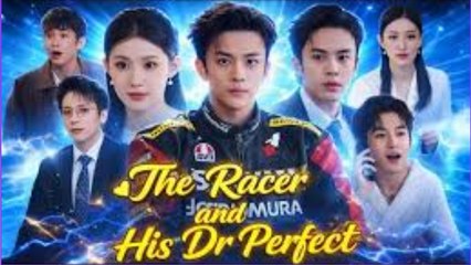 [HOT]The Racer and His Dr Perfect -Full Movie -