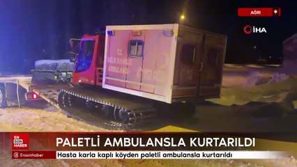 Ağrı'da hasta, karla kaplı köyden paletli ambulansla kurtarıldı