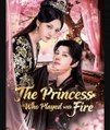 The Princess Who Played with Fire , Her Enemy Became Her Knight - Full Movies English Sub