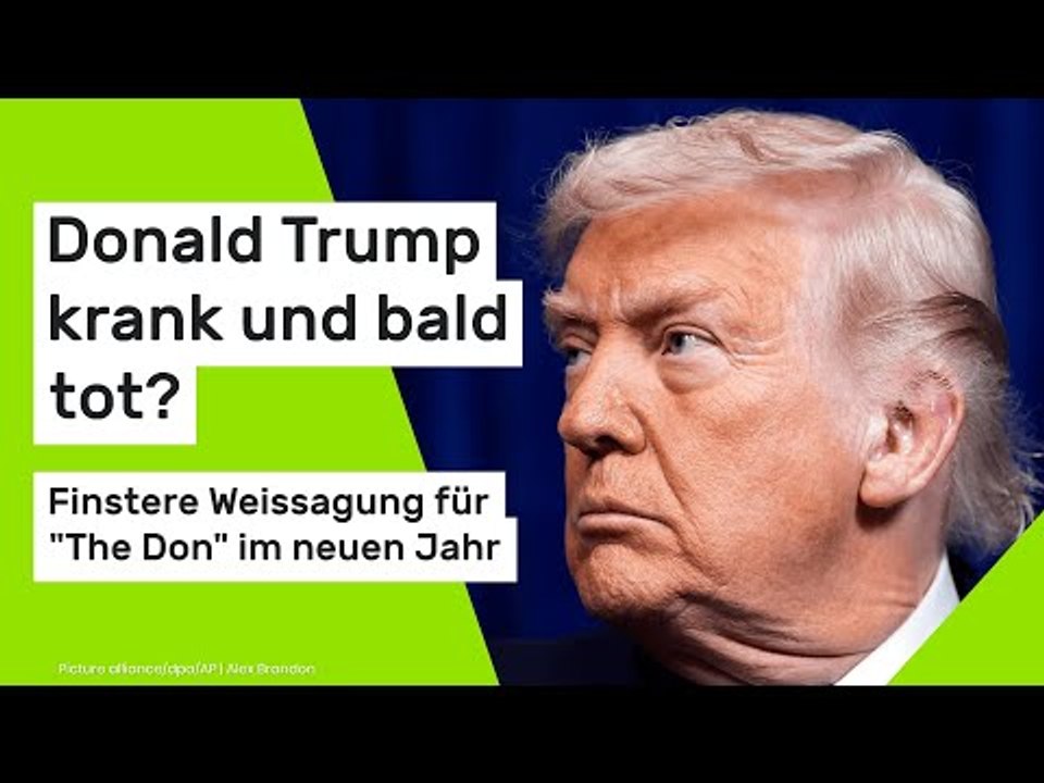 Donald Trump krank und bald tot?: Finstere Weissagung für 'The Don' im neuen Jahr