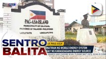 Pag-asa Island, hinatiran ng Mobile Energy System ng DOE para sa karagdagang energy source;  mga eskwelahan at iba pang government services, kabilang sa mga makikinabang  | ulat ni Vel Custodio