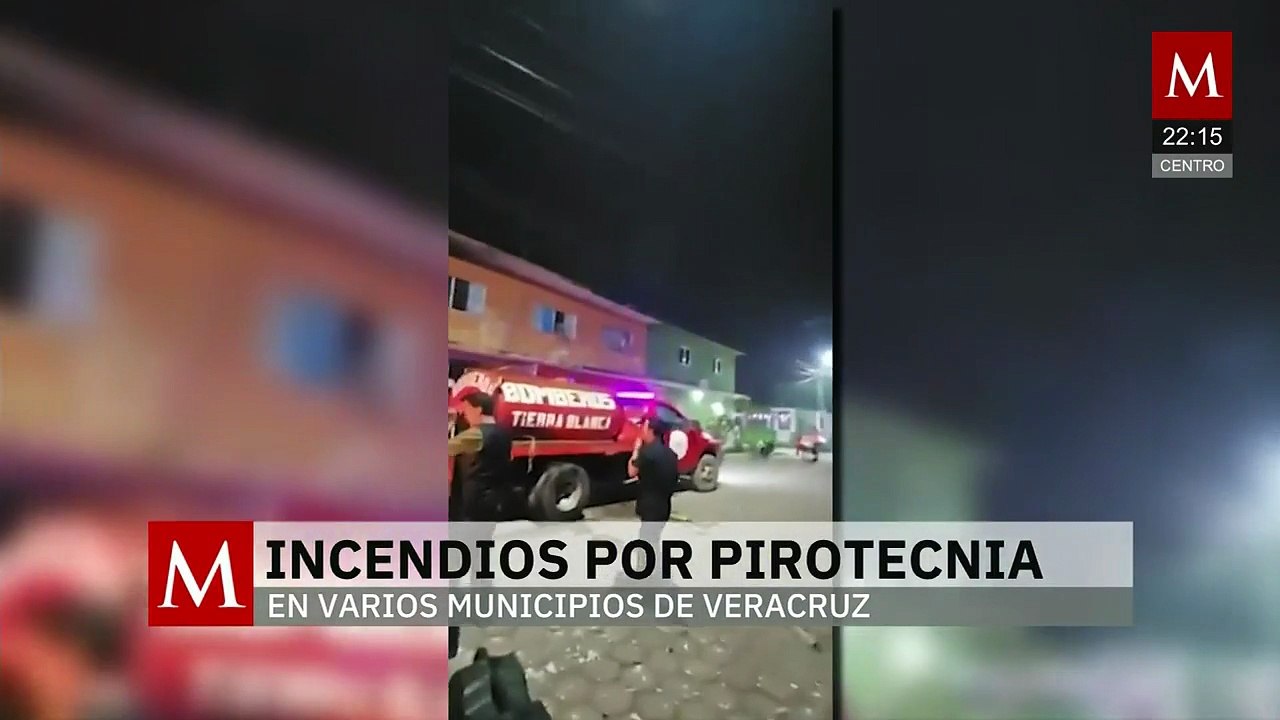 Incendios en Veracruz por uso ilegal de pirotecnia