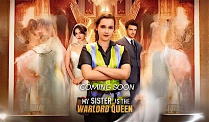 [English & Spanish subtitles] My Sister is The Warlord Queen Completed